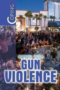 Coping with Gun Violence (Coping (2017-2020)) （Library Binding）