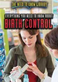 Everything You Need to Know about Birth Control (Need to Know Library) （Library Binding）