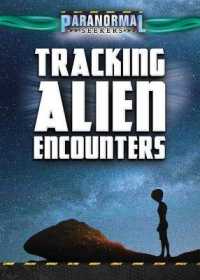 Tracking Alien Encounters (Paranormal Seekers)