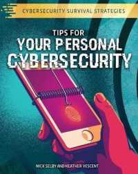 Tips for Your Personal Cybersecurity (Cybersecurity Survival Strategies) （Library Binding）