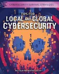 Tips for Local and Global Cybersecurity (Cybersecurity Survival Strategies) （Library Binding）