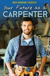Your Future as a Carpenter (High-demand Careers) （Library Binding）