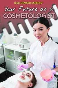 Your Future as a Cosmetologist (High-demand Careers)