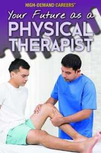 Your Future as a Physical Therapist (High-demand Careers) （Library Binding）