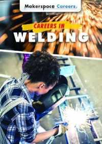 Careers in Welding (Makerspace Careers)