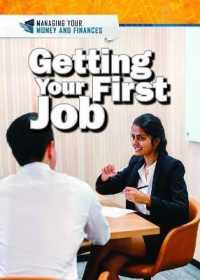 Getting Your First Job (Managing Your Money and Finances) （Library Binding）