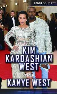 Kim Kardashian West and Kanye West (Power Couples) （Library Binding）