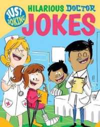 Hilarious Doctor Jokes (Just Joking) （Library Binding）
