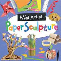Paper Sculpture (Mini Artist) （Library Binding）