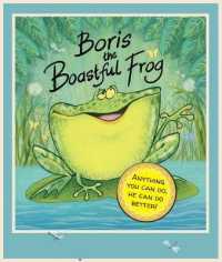 Boris the Boastful Frog （Library Binding）
