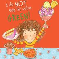 I Do Not Eat the Color Green! （Library Binding）