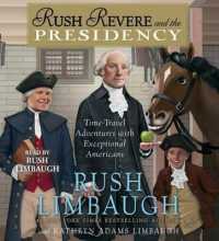Rush Revere and the Presidency (Rush Revere)