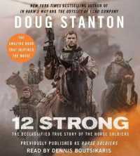 12 Strong : The Declassified True Story of the Horse Soldiers