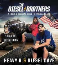 The Diesel Brothers (4-Volume Set) : A Truckin' Awesome Guide to Trucks and Life （Unabridged）