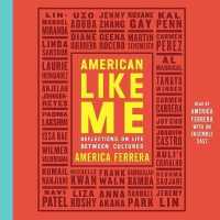 American Like Me : Reflections on Life between Cultures