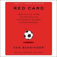 Red Card : How the U.S. Blew the Whistle on the World's Biggest Sports Scandal