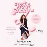 Workparty : How to Create & Cultivate the Career of Your Dreams