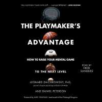 The Playmaker's Advantage : How to Raise Your Mental Game to the Next Level
