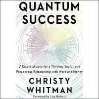Quantum Success : 7 Essential Laws for a Thriving, Joyful, and Prosperous Relationship with Work and Money