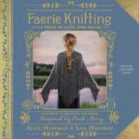 Faerie Knitting : 14 Tales of Love and Magic