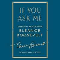 If You Ask Me : Essential Advice from Eleanor Roosevelt