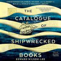 The Catalogue of Shipwrecked Books : Christopher Columbus, His Son, and the Quest to Build the World's Greatest Library