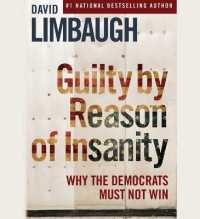 Guilty by Reason of Insanity : Why the Democrats Must Not Win