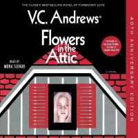 Flowers in the Attic : 40th Anniversary Edition (Dollanganger Family)