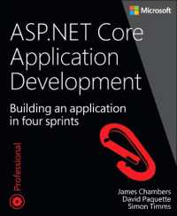 ASP.NET Core Application Development : Building an application in four sprints (Developer Reference)