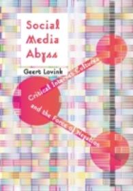 Ｇ．ロヴィンク著／ソーシャルメディアの深淵：批判的インターネット文化と否定の力<br>Social Media Abyss : Critical Internet Cultures and the Force of Negation