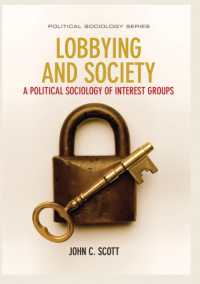 ロビー活動と社会：利益団体の政治社会学<br>Lobbying and Society : A Political Sociology of Interest Groups (Political Sociology)