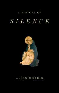 アラン・コルバン著／沈黙の歴史（英訳）<br>A History of Silence : From the Renaissance to the Present Day