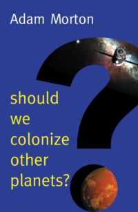 他の星を植民地化してよいのか<br>Should We Colonize Other Planets? (New Human Frontiers)