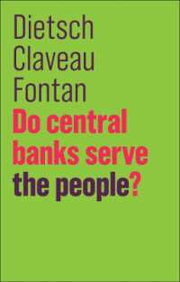 中央銀行は国民のためになるか<br>Do Central Banks Serve the People? (The Future of Capitalism)