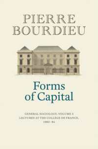 ブルデュー著／一般社会学講義　第３巻：資本の形態（英訳）<br>Forms of Capital: General Sociology, Volume 3 : Lectures at the Collège de France 1983 - 84