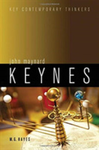 ケインズ：現代思想の旗手<br>John Maynard Keynes (Key Contemporary Thinkers)
