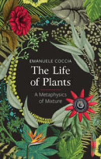 植物と生命の哲学<br>The Life of Plants : A Metaphysics of Mixture