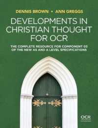 Developments in Christian Thought for OCR : The Complete Resource for Component 03 of the New AS and a Level Specification