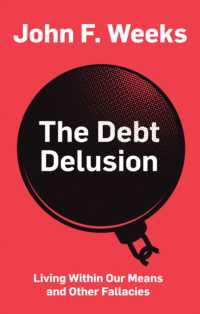 債務という妄想<br>The Debt Delusion : Living within Our Means and Other Fallacies