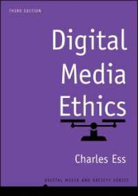 デジタル・メディア倫理学（第３版）<br>Digital Media Ethics (Digital Media and Society) （3RD）