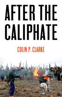 カリフ国家のその後：ＩＳと離散テロリストの未来<br>After the Caliphate : The Islamic State & the Future Terrorist Diaspora