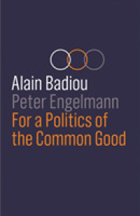 アラン・バディウ対話：共通善の政治学のために<br>For a Politics of the Common Good