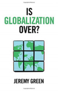 グローバル化は終わったのか？<br>Is Globalization Over?