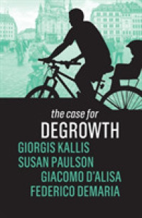 『なぜ、脱成長なのか：分断・格差・気候変動を乗り越える』（原書）<br>The Case for Degrowth