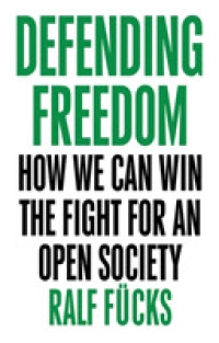 自由の擁護：開かれた社会を守るために<br>Defending Freedom : How We Can Win the Fight for an Open Society