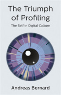 デジタル文化とプロファイリングの起源<br>The Triumph of Profiling : The Self in Digital Culture