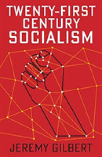 ２１世紀の社会主義<br>Twenty-First Century Socialism (Radical Futures)