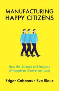 『ハッピークラシー：「幸せ」願望に支配される日常』（原書）<br>Manufacturing Happy Citizens : How the Science and Industry of Happiness Control our Lives