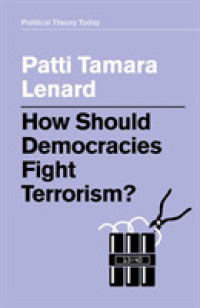 民主国家はどのようにテロと闘うべきか？<br>How Should Democracies Fight Terrorism? (Political Theory Today)