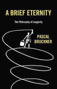 A Brief Eternity : The Philosophy of Longevity